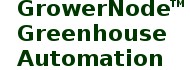 GrowerNode™ Greenhouse Automation
